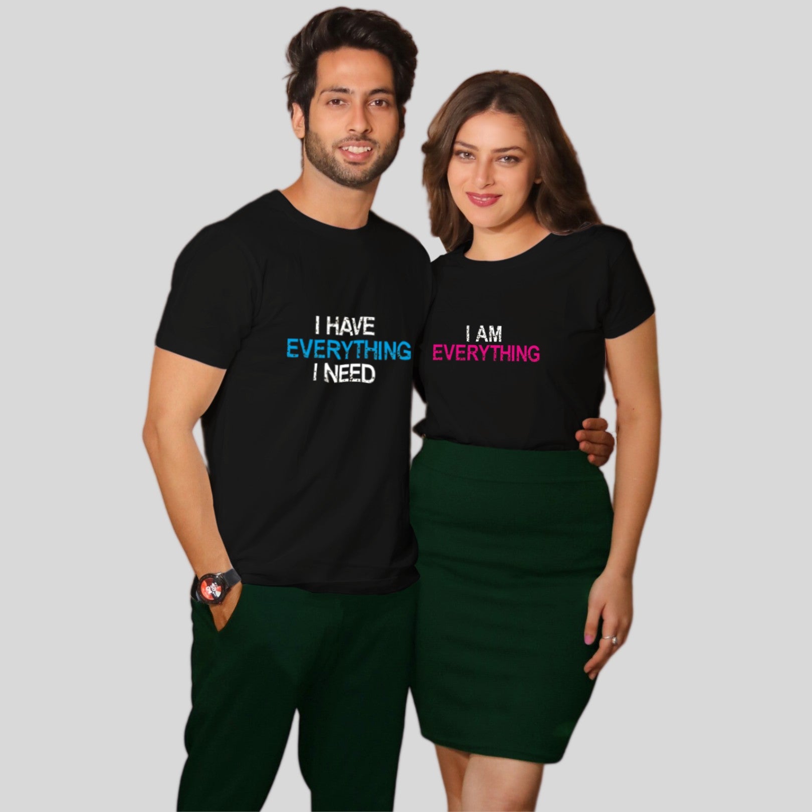 Couple T Shirt In Black Colour - I Have Everything I Need I Am Everything Variant