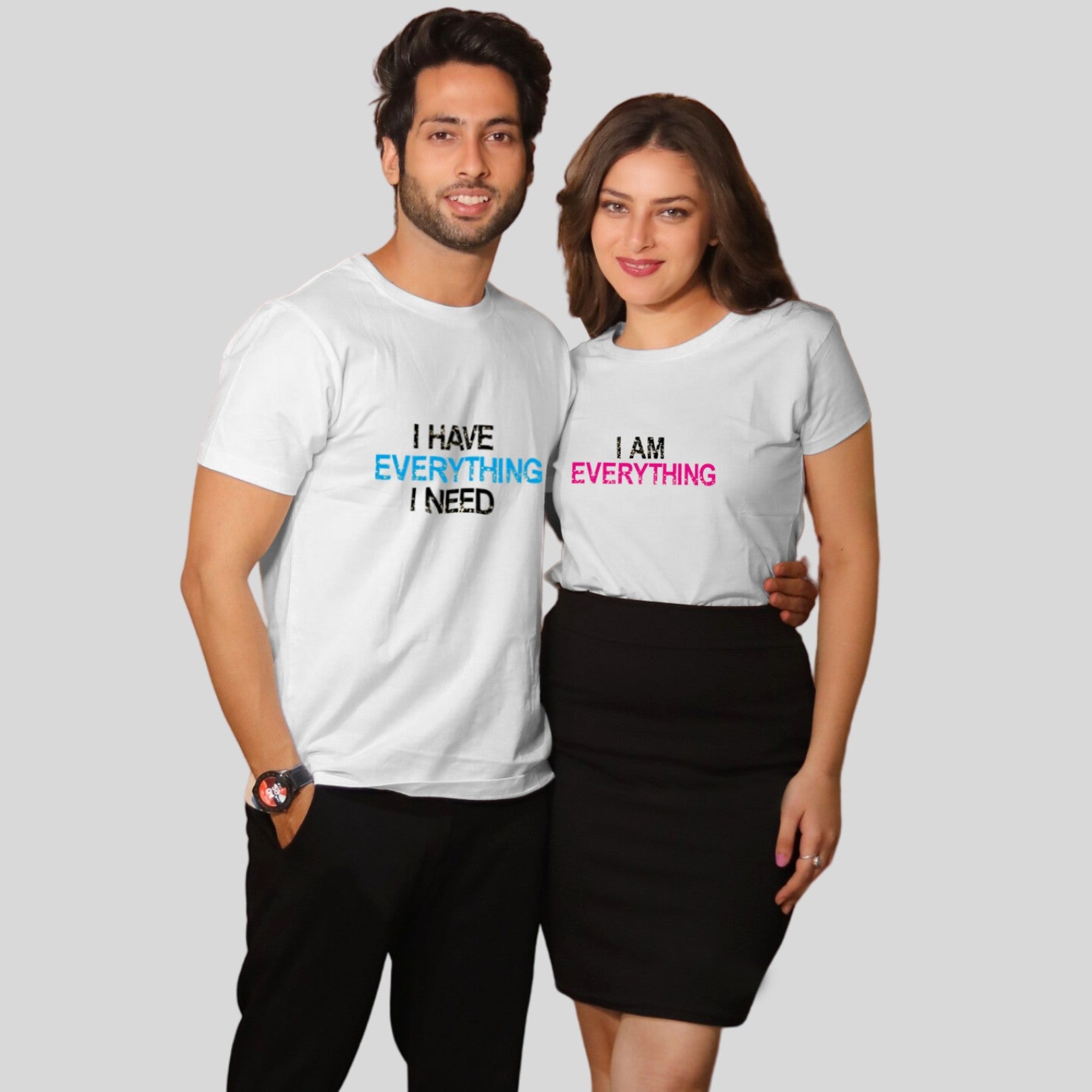 Couple T Shirt In White Colour - I Have Everything I Need I Am Everything Variant