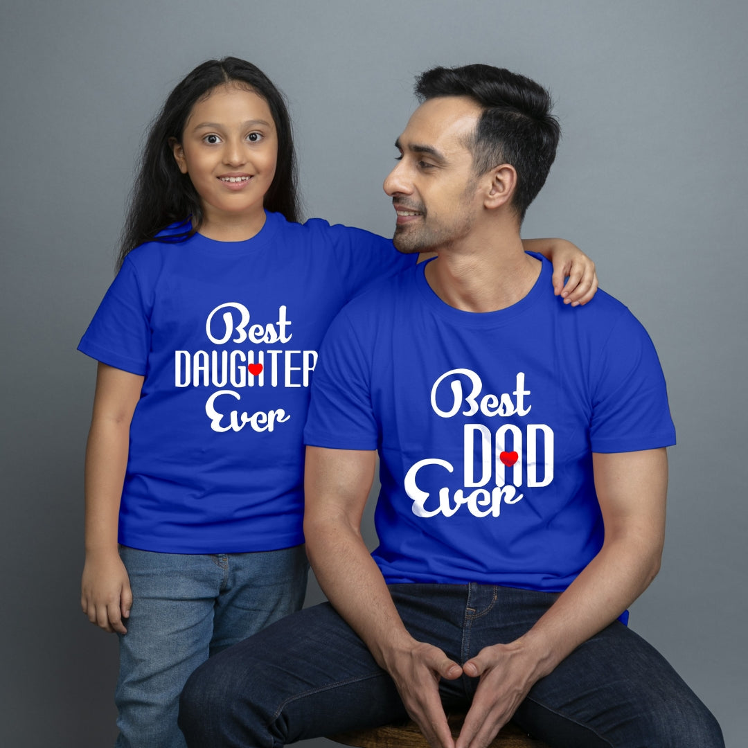 Family of 2 t shirt for Dad Daughter in Blue Colour- Best Dad Daughter Ever Variant