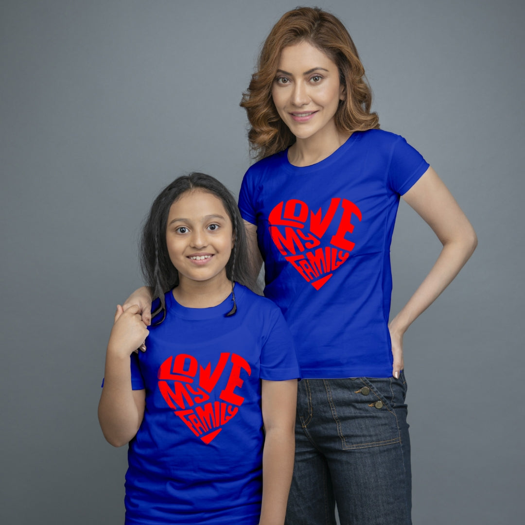 Family of 2 t shirt for Mom Daughter in Blue Colour- Love My Family
