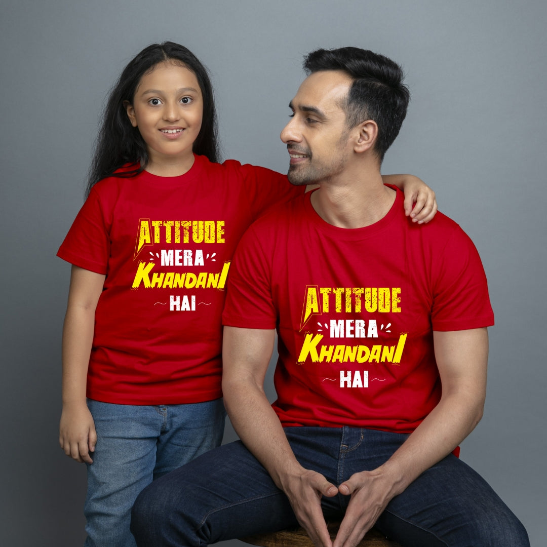 Family of 2 t shirt for Dad Daughter in Red Colour- Attitude Mera khandani Hain Variant