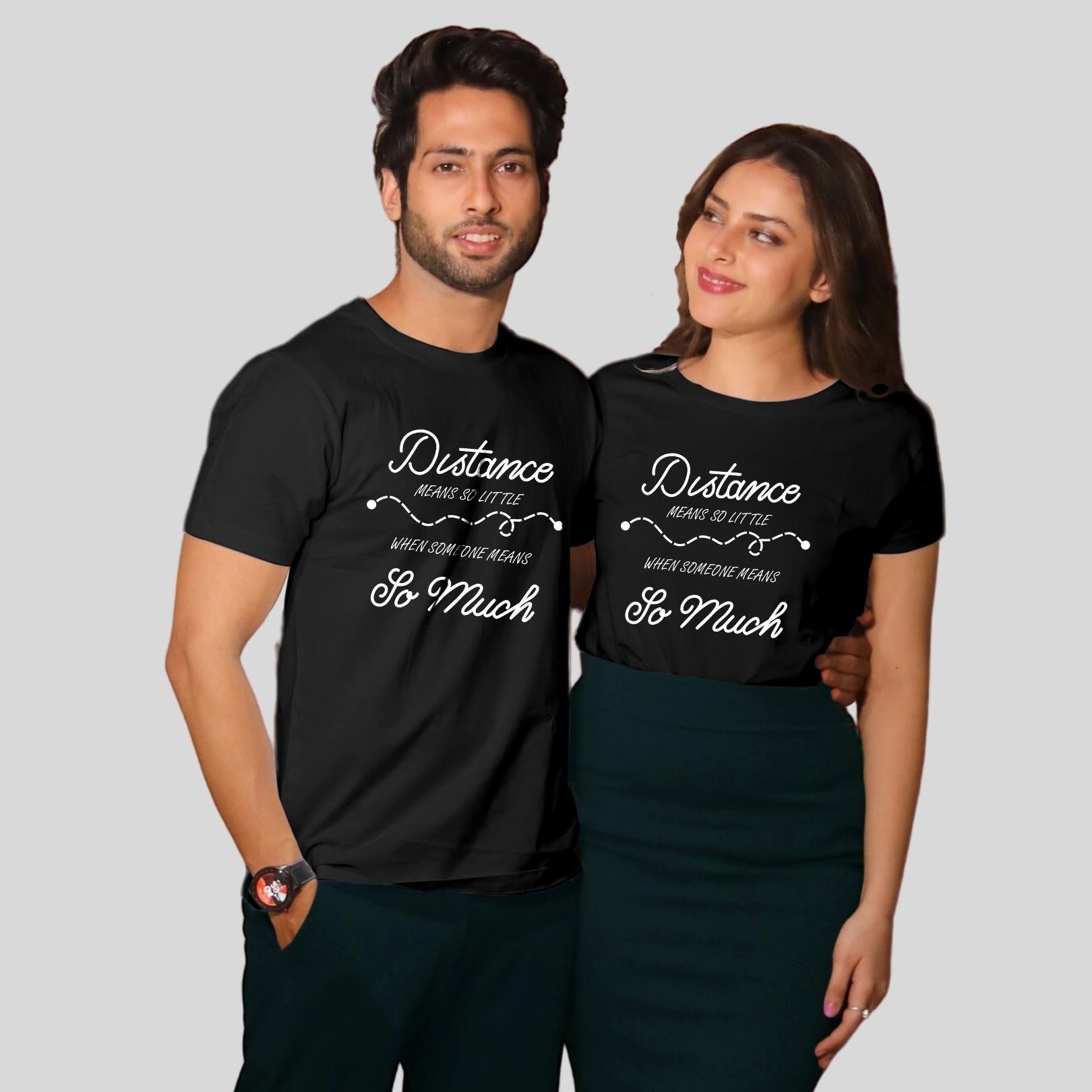 Couple T Shirt In Black Colour - Distance Means Nothing Variant
