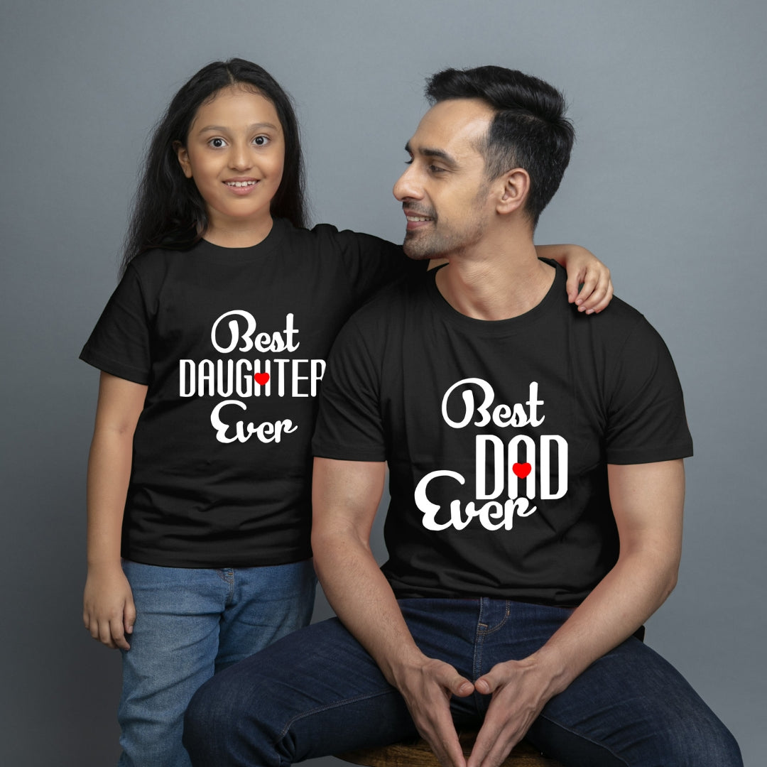 Family of 2 t shirt for Dad Daughter in Black Colour- Best Dad Daughter Ever Variant