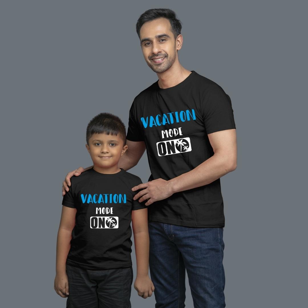 Family of 2 t shirt for Dad Son in Black Colour- Vacation Mode On Variant