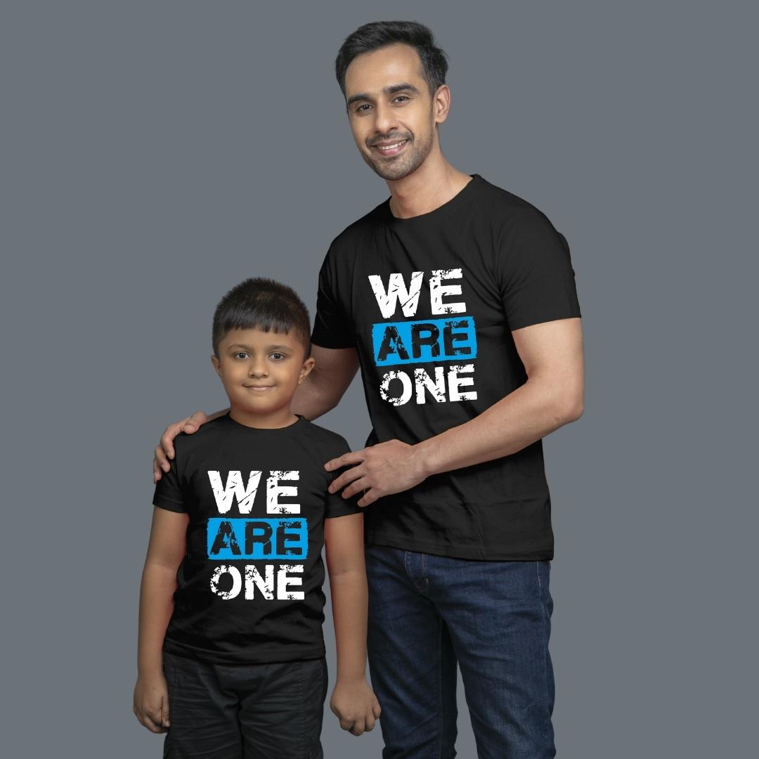 Family of 2 t shirt for Dad Son in Black Colour- We Are One Variant