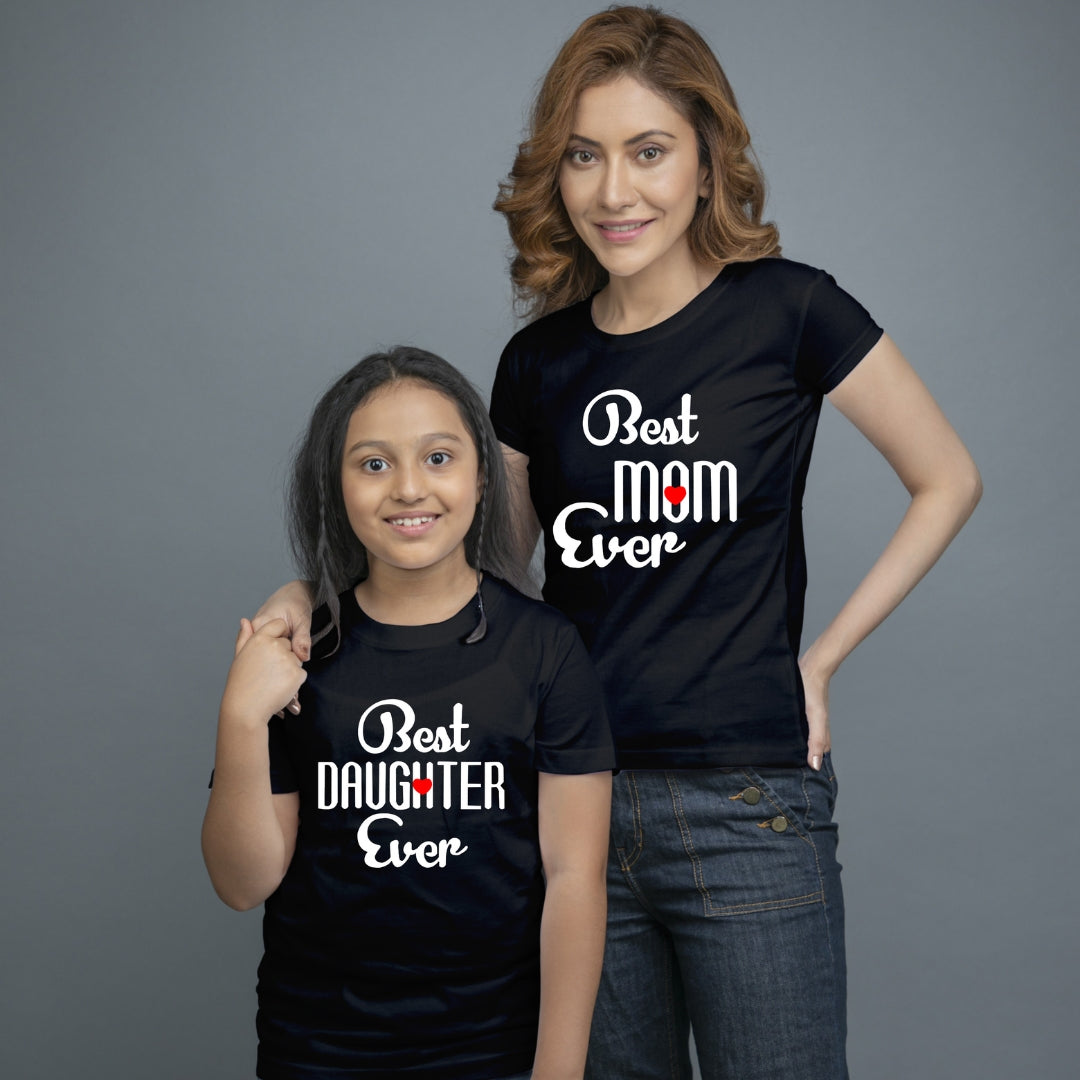 Family of 2 t shirt for Mom Daughter in Black Colour- Best Mom Daughter Ever Variant