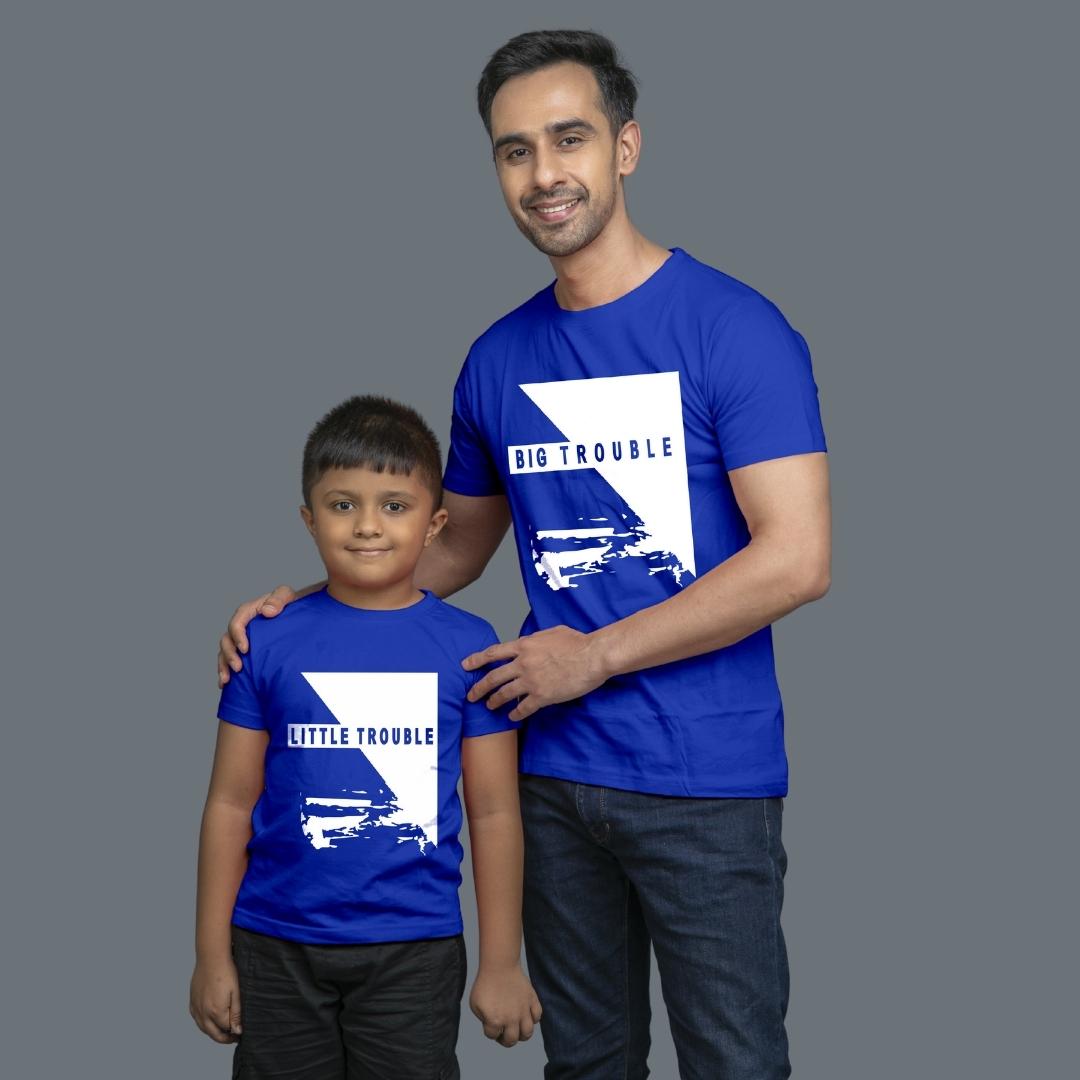 Family of 2 t shirt for Dad Son in Blue Colour- Big Trouble Little Trouble Variant