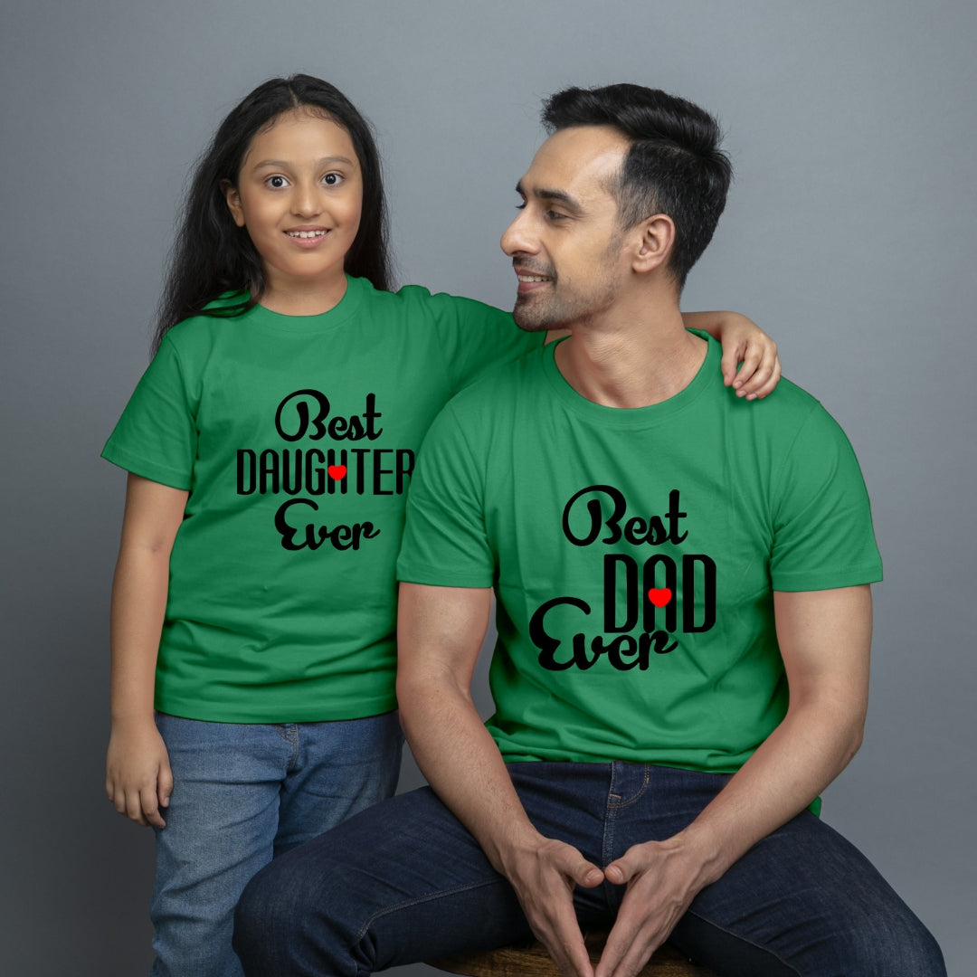 Family of 2 t shirt for Dad Daughter in Green Colour- Best Dad Daughter Ever Variant