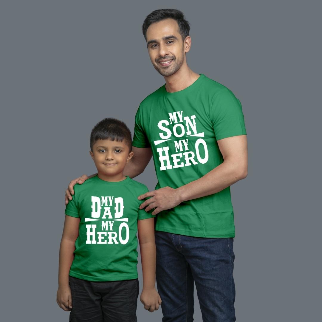 Family of 2 t shirt for Dad Son in Green Colour- My Dad My Hero My Son My Hero Variant