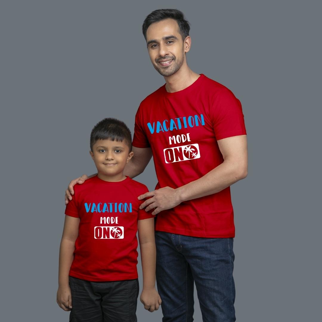 Family of 2 t shirt for Dad Son in Red Colour- Vacation Mode On Variant Variant