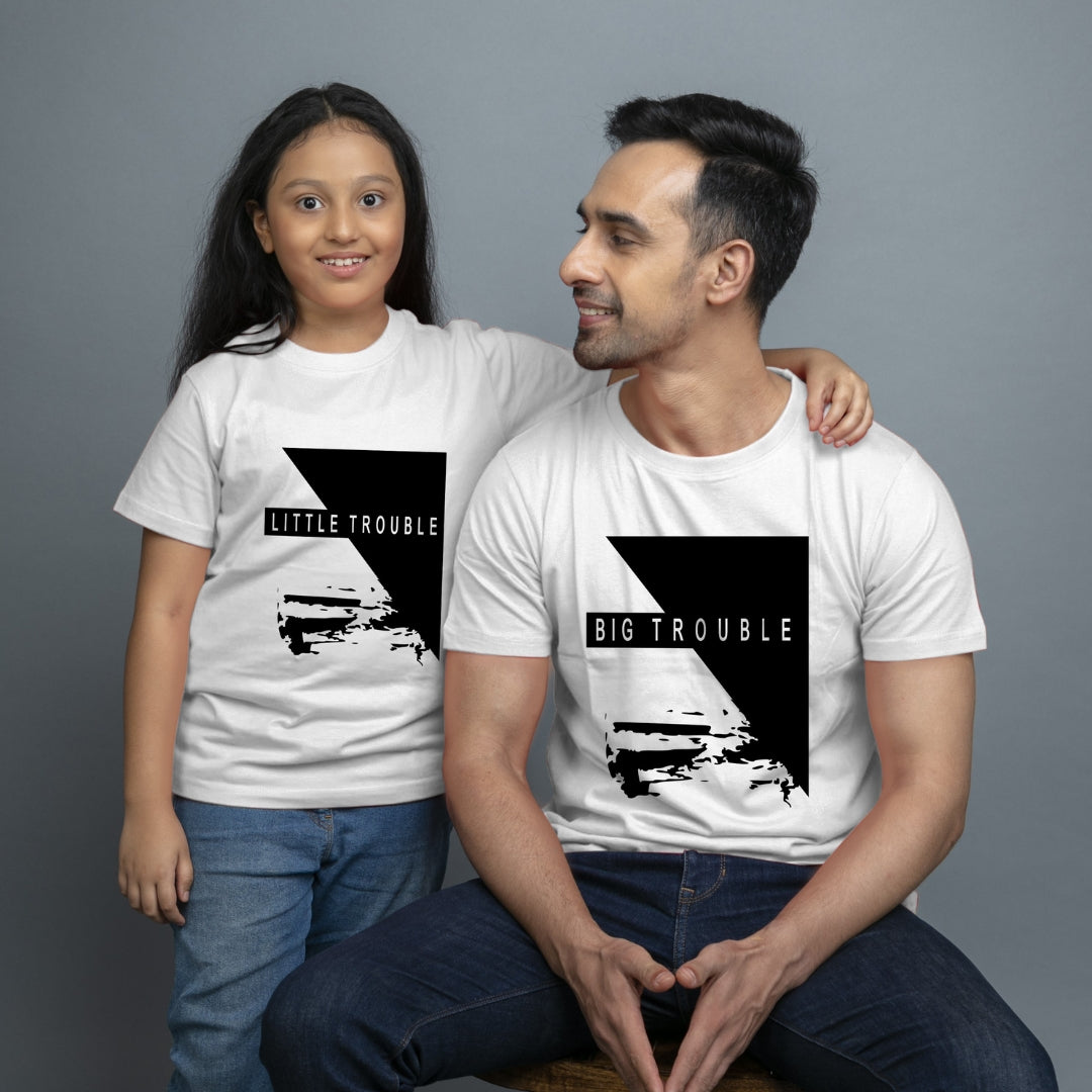 Family of 2 t shirt for Dad Daughter in white Colour- Big Trouble Little Trouble Variant