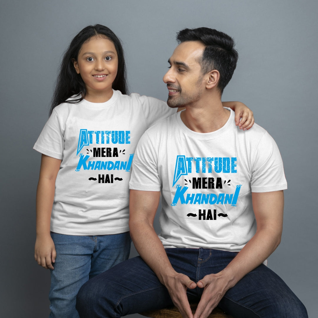 Family of 2 t shirt for Dad Daughter in White Colour- Attitude Mera khandani Hain Variant