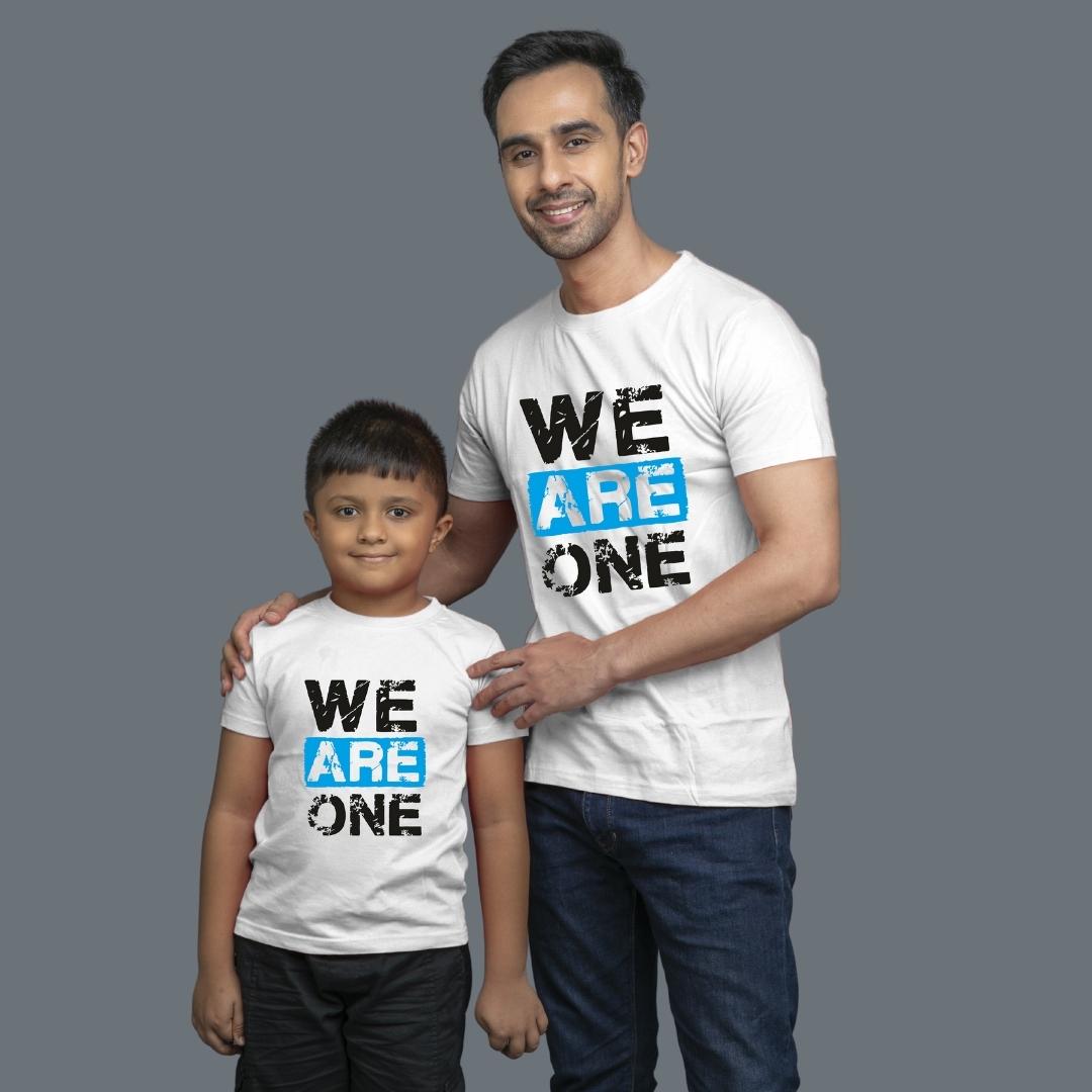 Family of 2 t shirt for Dad Son in White Colour- We Are One Variant