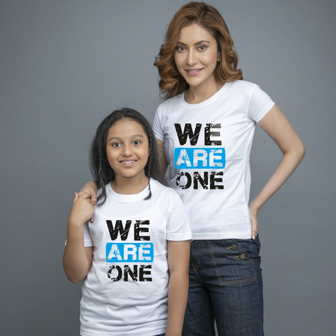 Family of 2 t shirt for Mom Daughter in White Colour- We Are One Variant