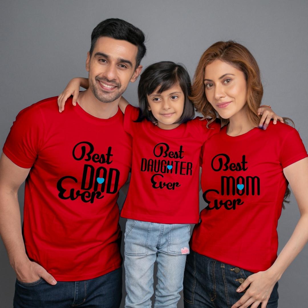 Family t shirt set of 3 Mom Dad Daughter in Red Colour - Best Mom Dad Daughter Ever Variant