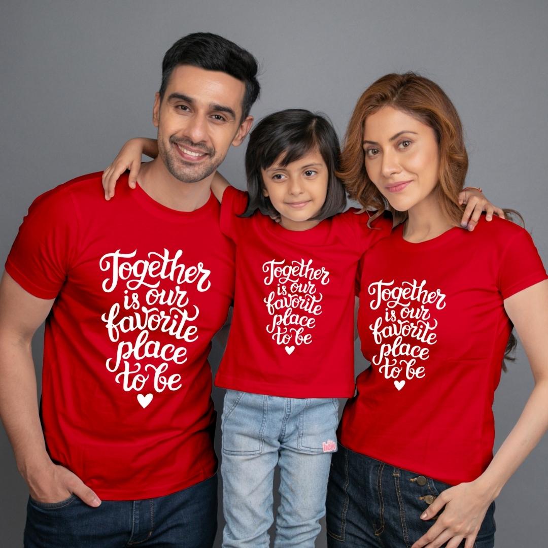 Family t shirt set of 3 Mom Dad Daughter in Red Colour -  Together Is Our Favourite Place To Be Variant