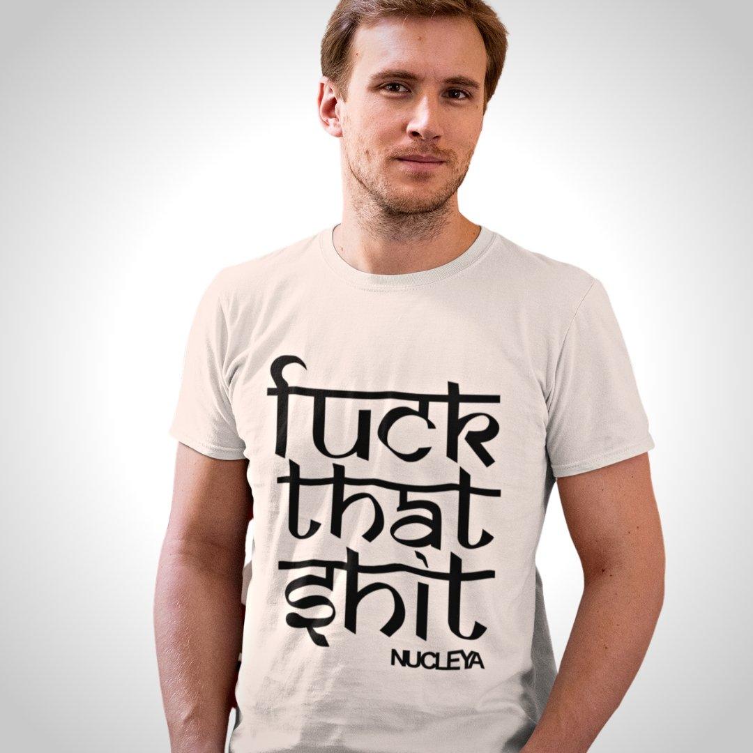 Printed Graphic T Shirt For Men In White Colour - Fuck That Shit Variant