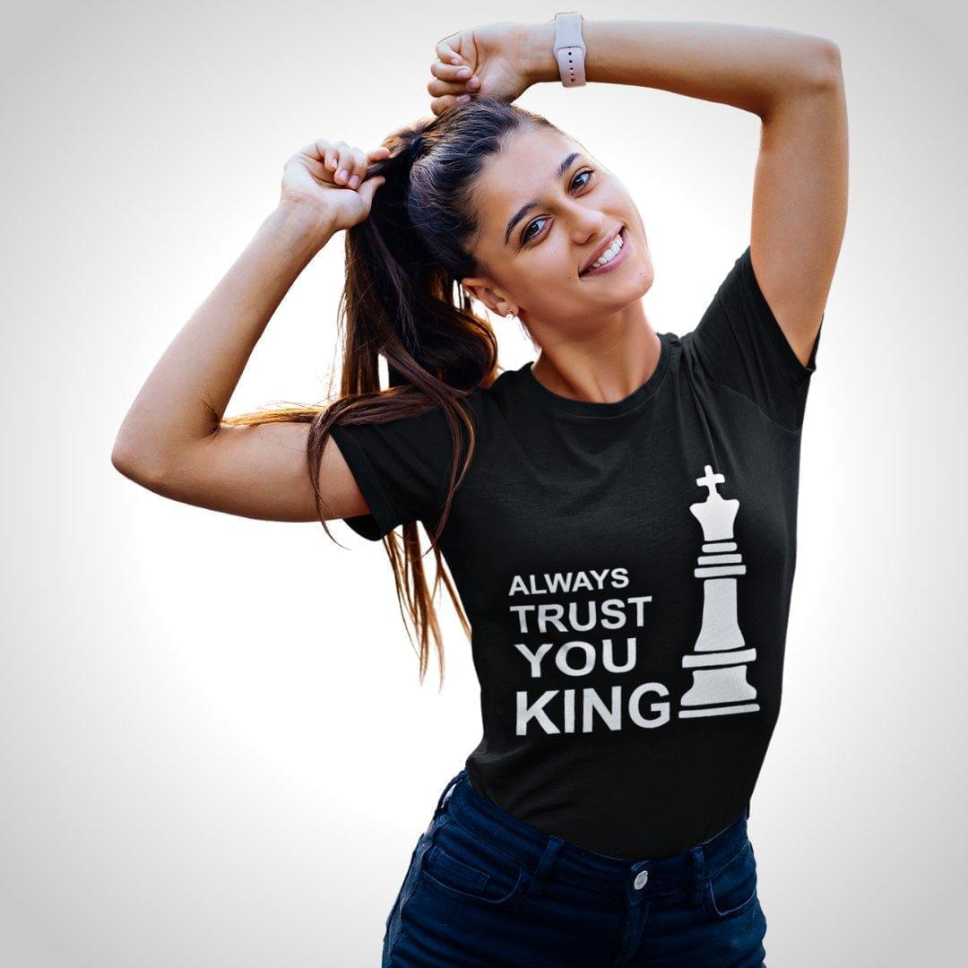 Printed Graphic T Shirt For Women In Black Colour - Always Trust You King Variant