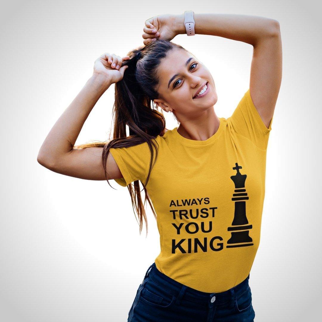 Printed Graphic T Shirt For Women In Yellow Colour - Always Trust You King Variant