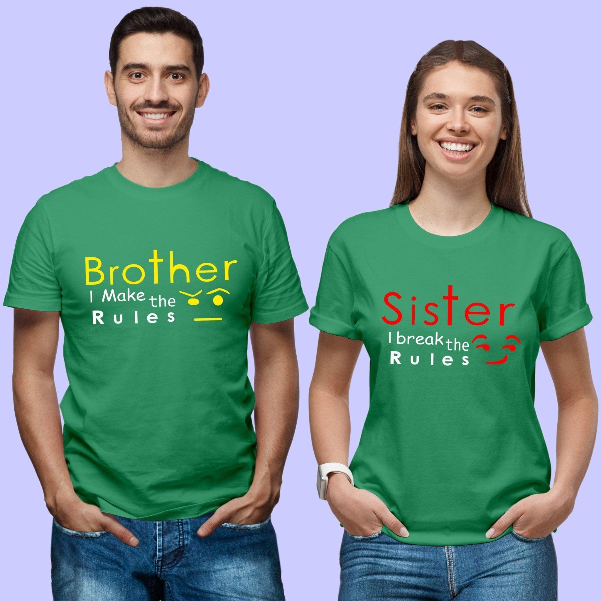 Sibling T Shirt for Adult Brother and Sister in Green Colour - Brother Makes The Rules Sister Breaks The Rules Variant