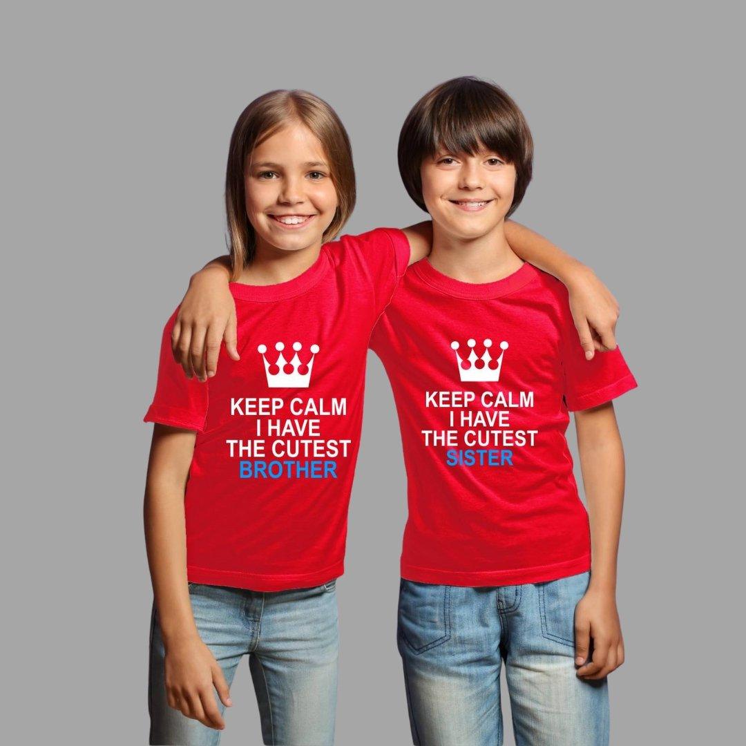 Sibling T Shirt for Kids Brother and Sister in Red Colour - Keep Calm I Have The Cutest Brother Sister Variant